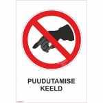 Ženklas Neliesti Ženklo pagrindas Plastikas (PVC putplastis 2 mm) Ženklo tipas bendras ženklas Ženklo dydis 150x220 mm (su tekstu) Gestų teksto kalba Estų