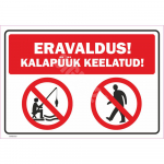 Ženklas Privati valda Žvejoti draudžiama Ženklo pagrindas Plastikas (PVC putplastis 2 mm) Ženklo tipas bendras ženklas Ženklo dydis 220 x 320 mm Gestų teksto kalba Estų