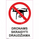 Ženklas Dronams skraidyti draudžiama Ženklo pagrindas Lipdukas Ženklo tipas bendras ženklas Ženklo dydis 70x100 mm (su tekstu) Gestų teksto kalba Lietuvių