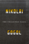 Collected Tales Of Nikolai Gogol
