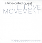 Tribe Called Quest - Love Movement