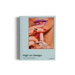 HIGH ON DESIGN