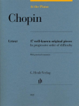 At the Piano - Chopin: 17 well-known original pieces in progressive order of difficulty with practical comments