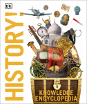 Knowledge Encyclopedia History!: The Past as Youve Never Seen it Before