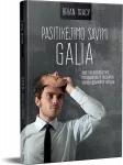Pasitikėjimo savimi galia &ndash; tapk nesustabdomas, nenugalimas ir bebaimis kiekvienoje savo gyvenimo srityje