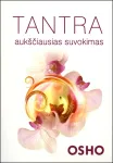 OSHO. Tantra auk&scaron;čiausias suvokimas