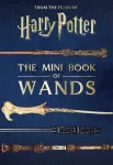 Harry Potter: The Mini Book of Wands Mini knyga Insight Editions