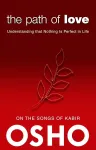 The Path of Love: Understanding that Nothing is Perfect in Life