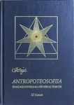 Antropoteosofija Žmogaus suvokiama dievi&scaron;koji i&scaron;mintis II tomas