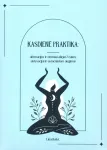 Kasdienė praktika/Afirmacijos ir eteriniai aliejai 7 čakrų aktyvacijai ir asmeniniam augimui
