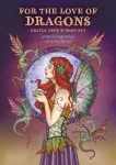 For the Love of Dragons: Oracle Deck & Book Set Orakulo kortos