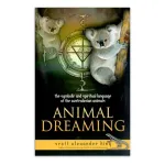 Animal Dreaming: Discover your Australian knyga