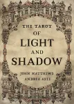 The Tarot of Light and Shadow kortos