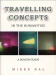 KNYGA Mieke Bal Travelling Concepts in the Humanities