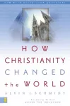 KNYGA Schmidt How Christianity Changed the World