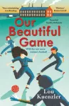 KNYGA Lou Kuenzler Our Beautiful Game