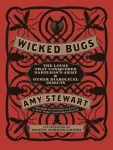 KNYGA Amy Stewart Wicked Bugs