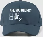Kepuraitė "Are you drunk?"