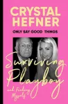 KNYGA Crystal Hefner Only Say Good Things