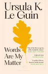 KNYGA Bookshop Guin, Ursula K. Le Words Are My Matter: Writings on Life and Books