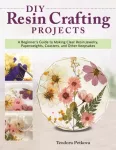 KNYGA Teodora Petkova DIY Resin Crafting Projects