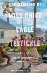 KNYGA Kent Monkman Memoirs of Miss Chief Eagle Testickle: Vol. 2