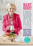 KNYGA Mary Berry Cook Now, Eat Later