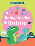 KNYGA Bookshop Computer Kids: Being Healthy Online