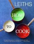 KNYGA Leiths School of Food and Wine Leith's How to Cook