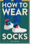 KNYGA John Jannuzzi How to Wear Socks