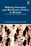 KNYGA Philip Begley Making Genetics and Genomics Policy in Britain