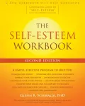 KNYGA Glenn R. Schiraldi PhD The Self-Esteem Workbook, 2nd Edition