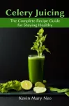 KNYGA Kevin Mary Neo Celery Juicing