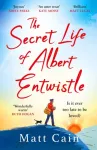 KNYGA Matt Cain Secret Life of Albert Entwistle, the most heartwarming and uplifting love story of the year