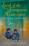 KNYGA Cyrus Massoudi Land of the Turquoise Mountains