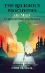 KNYGA John Aldrick Religious Proclivities of Man