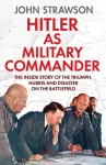 KNYGA John Strawson Hitler as Military Commander