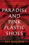 KNYGA Pat Holden Paradise and Rožinė Plastic Shoes
