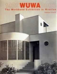 Muzeum Architektury we Wrocławiu Vroclavo architektūros muziejus 1929&ndash;2009 m. Vroclavo parodija &bdquo;Werkbund&ldquo;
