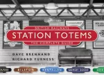 KNYGA Dave Brennand British Railways Station Totems: The Complete Guide