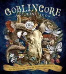 KNYGA Editors of Chartwell Books Goblincore Coloring Book