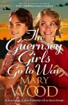 KNYGA Mary Wood Guernsey Girls Go to War