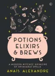 KNYGA Anais Alexandre Potions, Elixirs & Brews