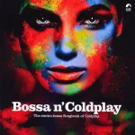 Bossa N' Coldplay - The Electro-Bossa Songbook Of Coldplay 1LP (vinilinė plok&scaron;telė)