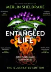 KNYGA Merlin Sheldrake Entangled Life (The Illustrated Edition)