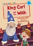KNYGA Clare Helen Welsh King Carl and the Wish
