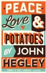 KNYGA John Hegley Peace, Love & Potatoes