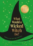 KNYGA Pop Press What Would A Wicked Witch Do?