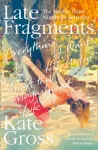 KNYGA Kate Gross Late Fragments