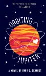 KNYGA Gary D Schmidt Orbiting Jupiter